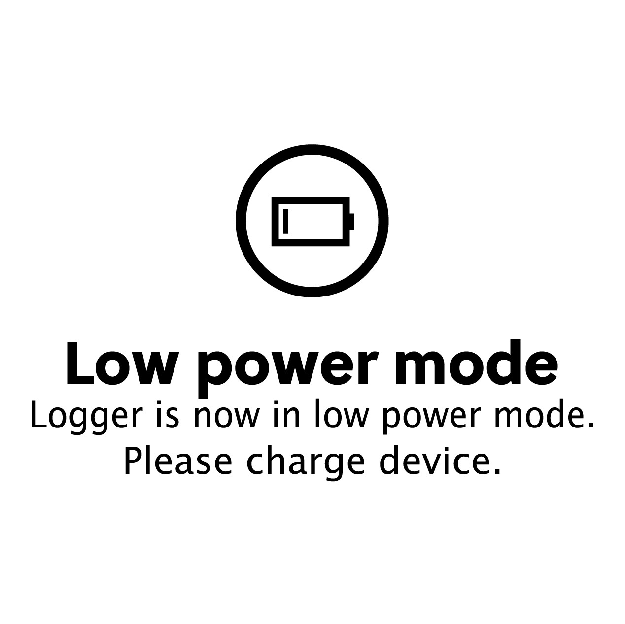 Controlant Saga device displaying Low Power Mode. Text on the image: "Low power mode. Logger is now in low power mode. Please charge device."
